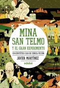 Mina San Telmo y el gran experimento