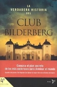 La Verdadera Historia del Club Bilderberg
