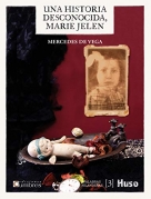 Una historia desconocida, Marie Jelen