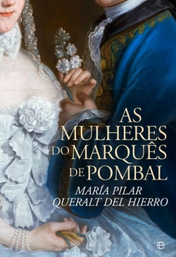 As Mulheres Do Marquês de Pombal (Las mujeres del marqués de Pombal)